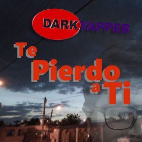 Download track Te Pierdo A Ti (Demo) Darkyapper