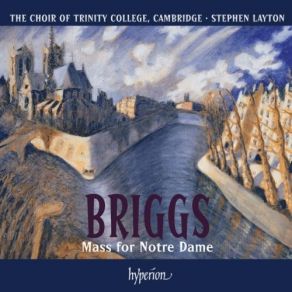 Download track 7. Messe Pour Notre-Dame - 4. Benedictus David Briggs