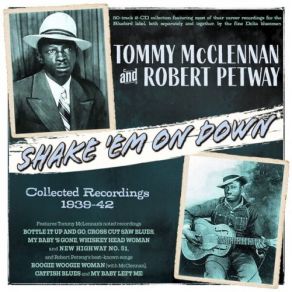 Download track Whiskey Headed Woman Robert Petway, Tommy McClennan