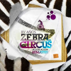 Download track Nuestros Caminos (2009 Remastered) Zebra Circus