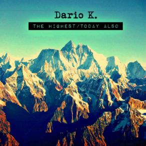 Download track The Highest Dario K