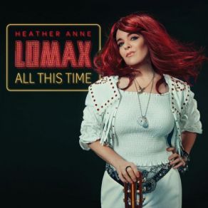 Download track All This Time Heather Anne Lomax