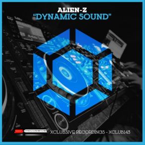 Download track Dynamic Sound (Original Mix) Alien-Z