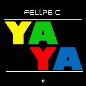 Download track Yaya (Radio Edit) Felipe C