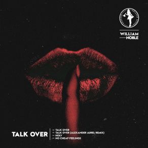 Download track Talk Over (Alexander Aurel Remix) Will Noble