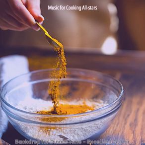 Download track Quiet Moods For Baking Music For Cooking All-Stars