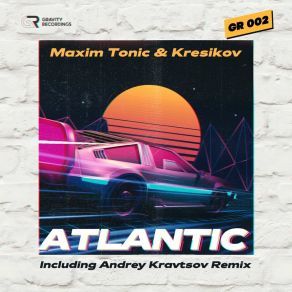 Download track Atlantic (Original Mix) Maxim Tonic