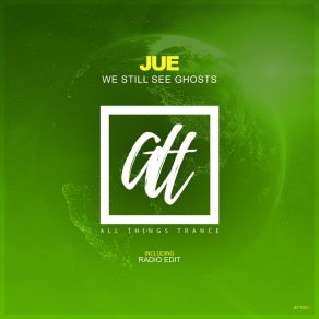 Download track We Still See Ghosts (Original Mix) Jue