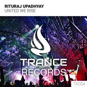 Download track United We Rise Rituraj Upadhyay