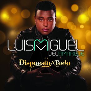 Download track Dime Que Debo Hacer Luis Miguel Del Amargue