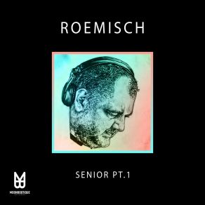 Download track Senior (Original Mix) Roemisch