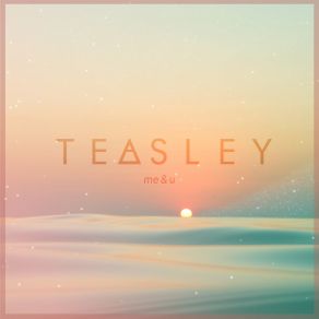 Download track Me & U Teasley