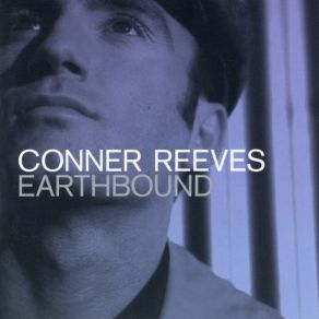 Download track Earthbound Conner Reeves