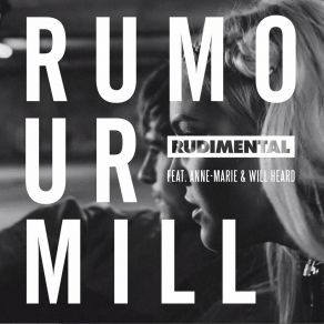 Download track Rumour Mill (Jesse Rose Remix) Rudimental, Will Heard, Anne Marie