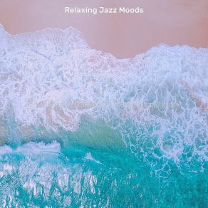 Download track Wondrous Backdrops For Hotels Relaxing Jazz Moods