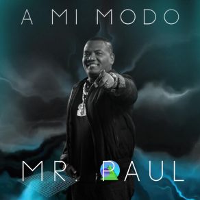 Download track A Mi Modo Mr. Paul