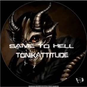 Download track Force Of Hell (Original Mix) Tonikattitude