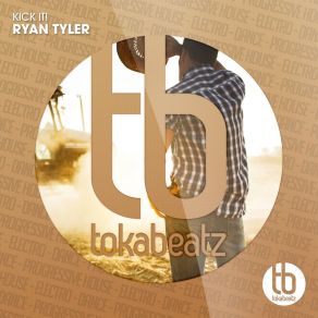 Download track Kick It! (Radio Edit) Ryan Tyler