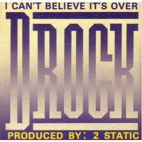 Download track I Can'T Believe It'S Over (Radio Version) D - Rock