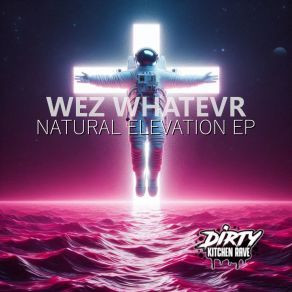 Download track Natural Elevation WeZ WhaTevr