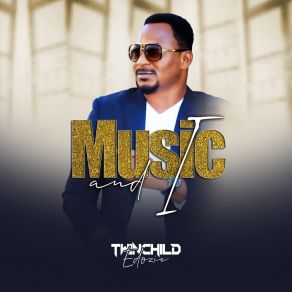 Download track Music And I (Intro) Twinchild Edozie