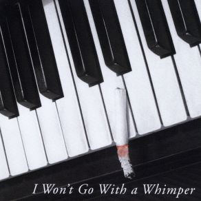 Download track I Won't Go With A Whimper Lynne Bernfield