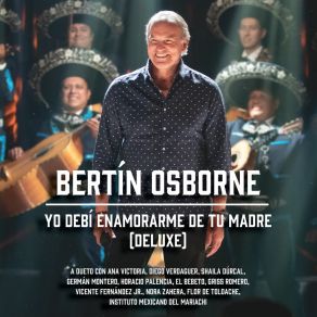 Download track Llegó Borracho El Borracho Bertín OsborneGerman Montero, Pablo Ahmad, Instituto Mexicano Del Mariachi