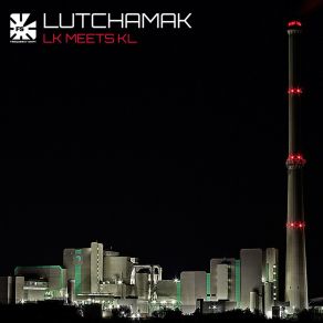 Download track LK Meets KL (Coherer Remix) LutchamaKCoherer, Steve Netting