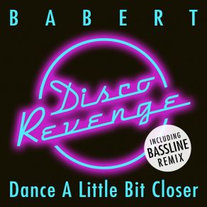 Download track Dance A Little Bit Closer Babert