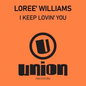 Download track I Keep Lovin You (Accappella) Loree Williams