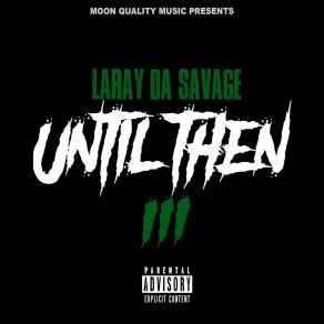 Download track Way Back Laray Da Savage