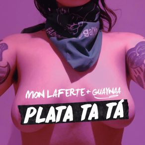 Download track Plata Ta Tà Mon Laferte, Guaynaa