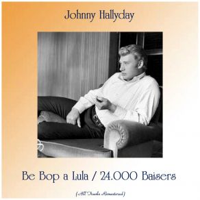 Download track 24.000 Baisers (Remastered) Johnny Hallyday