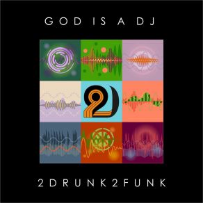 Download track God Is A DJ (Silverland Remix) 2Drunk2Funk