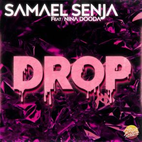 Download track Drop Samael SenjaRichard E, Nina Dooda