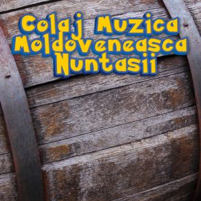 Download track Muzica De Petrecere Moldoveneasca Super Colaj Formatia Nuntasii