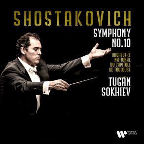 Download track Shostakovich: Symphony No. 10 In E Minor, Op. 93: III. Allegretto Orchestre National Du Capitole De Toulouse, Tugan Sokhiev