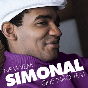 Download track Nem Vem Que Não Tem (Não Vem Que Não Tem) Wilson Simonal