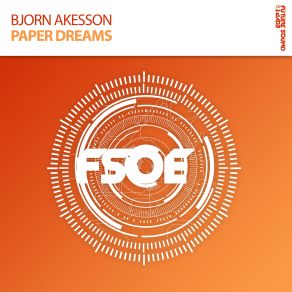 Download track Paper Dreams (Original Mix) Björn Akesson