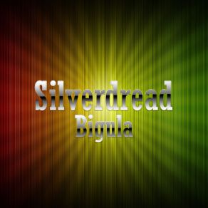 Download track Bigula Silverdread