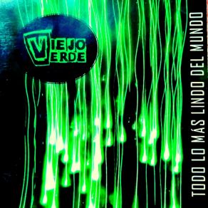 Download track Todo Lo Mas Lindo Del Mundo VIEJO VERDE ROCK