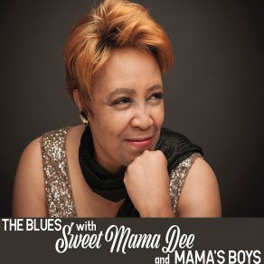 Download track One Foot In The Blues Sweet Mama Dee