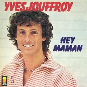 Download track Hey Maman Yves Jouffroy