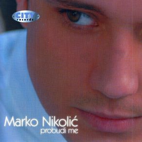 Download track Poslednji' Marko Nikolic