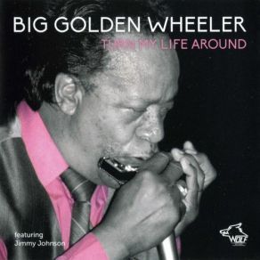 Download track Hard Luck Blues Jimmy Johnson, Big Golden Wheeler