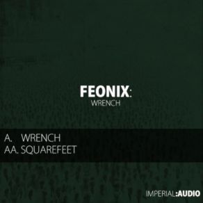 Download track The Wrench Feonix