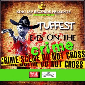 Download track Eyes On The Crime Tuffest