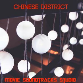 Download track Chinese District Movie Soundtracks Studio