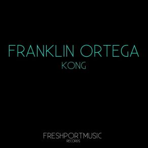 Download track Kong Franklin Ortega