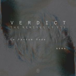 Download track Verdict (Le Fantom Onde Remix) Art Uro